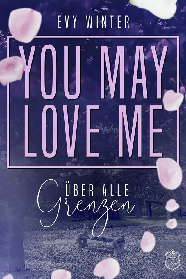 alt="YOU MAY LOVE ME (2): Über alle Grenzen"