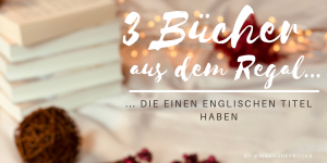 alt="#3Bücher die einen englischen Titel haben"