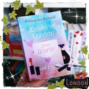 alt="Kisses in London 1. Drei Worte"